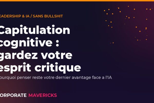 Esprit critique face a l'IA et capitulation cognitive en entreprise
