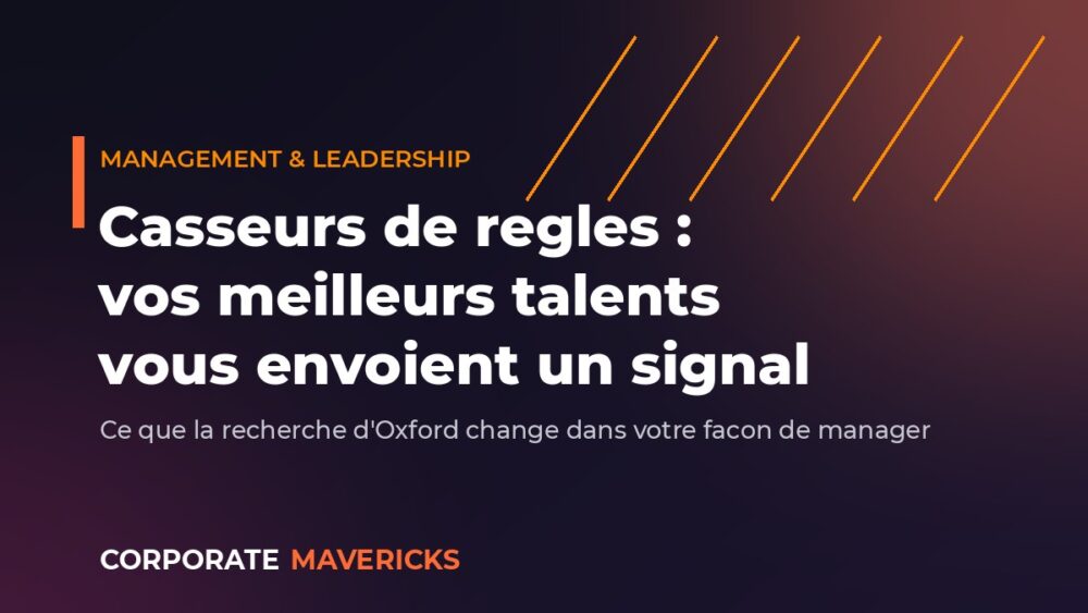 Casseurs de regles en entreprise : les quatre motivations selon la recherche d'Oxford