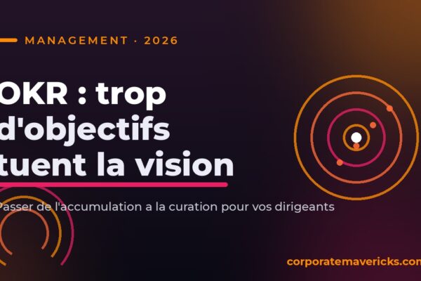 OKR trop d'objectifs tuent la vision - visibilite leadership