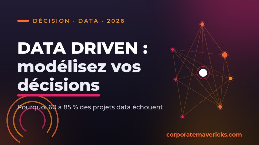 Data driven : modélisez vos décisions, pas vos données