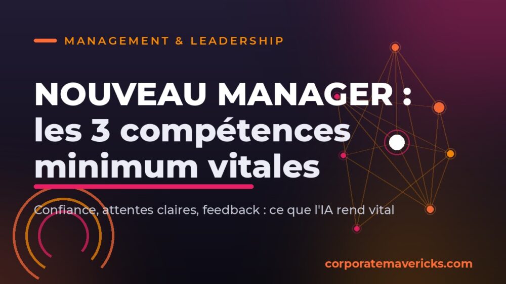 Nouveau manager : les 3 compétences minimum vitales