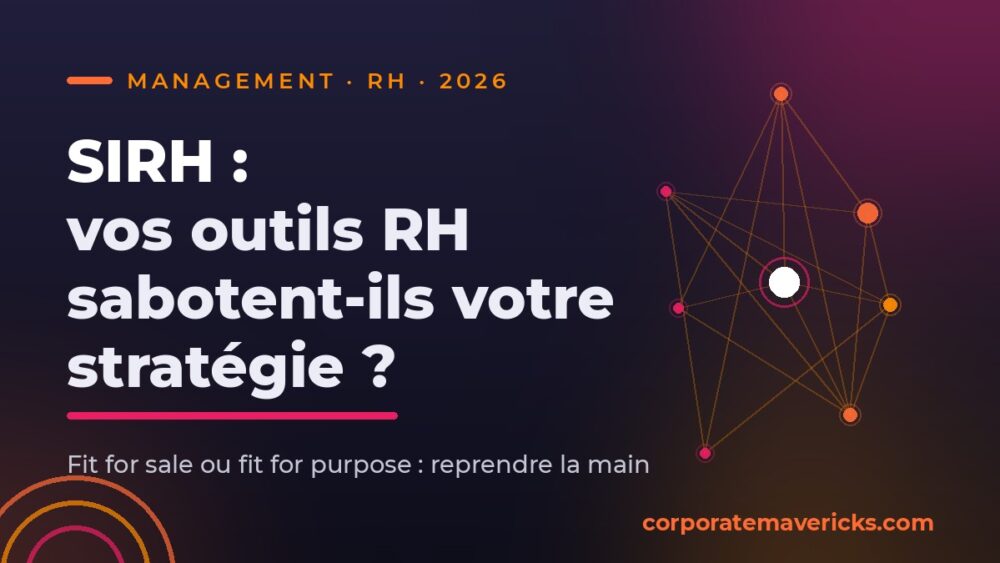SIRH : vos outils RH sabotent-ils votre stratégie ?